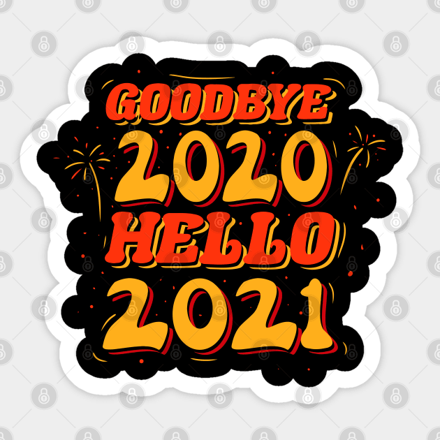 Goodbye 2020 hello 2021 Sticker by A Comic Wizard